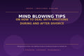 MIND BLOWING TIPS ON HOW TO DEAL WITH EMOTIONS DURING AND AFTER DIVORCE