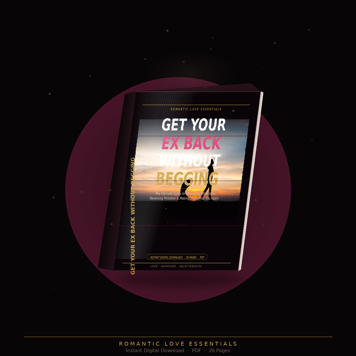 Get Your Ex Back Without Begging — The Ultimate Relationship Recovery Guide