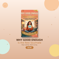 Why Good Enough